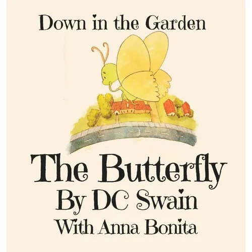 The Butterfly: Down in the Garden