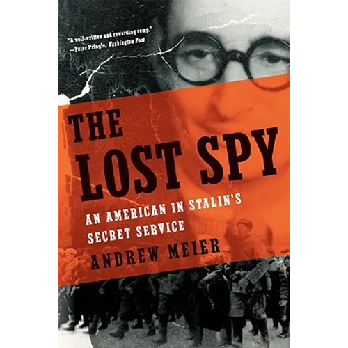 Lost Spy: An American in Stalin's Secret Service
