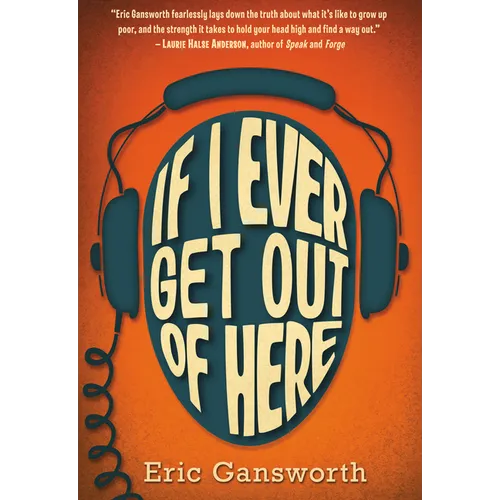 If I Ever Get Out of Here: A Novel with Paintings