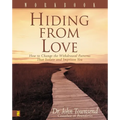 The Hiding from Love Workbook: How to Change the Withdrawal Patterns That Isolate and Imprison You (Workbook) (Workbook)