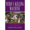 Nero's Killing Machine: The True Story of Rome's Remarkable 14th Legion