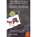 God's Politics: Why the Right Gets It Wrong and the Left Doesn't Get It