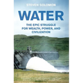 Water: The Epic Struggle for Wealth, Power, and Civilization