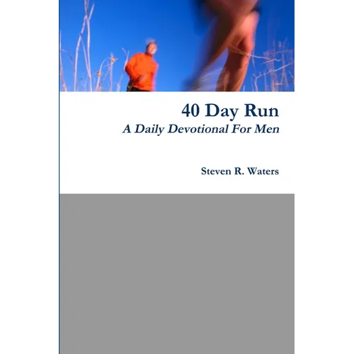 40 Day Run Daily Devotional For Men