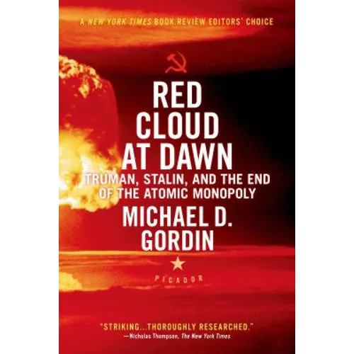 Red Cloud at Dawn: Truman, Stalin, and the End of the Atomic Monopoly