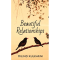 Beautiful Relationships - A Collection of Seven Fictions