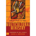 The Multicultural Ministry: Finding Your Church's Unique Rhythm