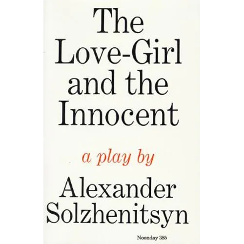 The Love-Girl and the Innocent: A Play