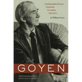 Goyen: Autobiographical Essays, Notebooks, Evocations, Interviews