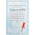 Career GPS: Strategies for Women Navigating the New Corporate Landscape
