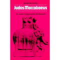 Judas Maccabaeus: The Jewish Struggle Against the Seleucids