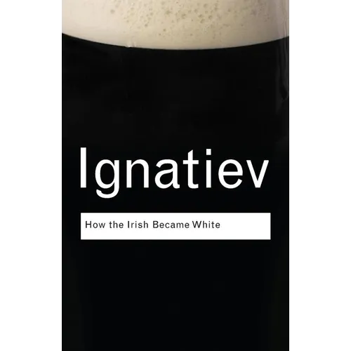 How the Irish Became White