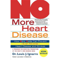 No More Heart Disease: How Nitric Oxide Can Prevent--Even Reverse--Heart Disease and Strokes