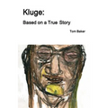 Kluge: Based on a True Story