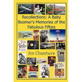 Recollections: A Baby Boomer's Memories of the Fabulous Fifties