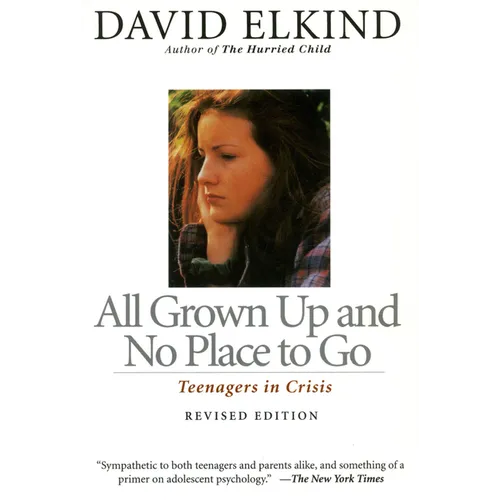 All Grown Up and No Place to Go: Teenagers in Crisis