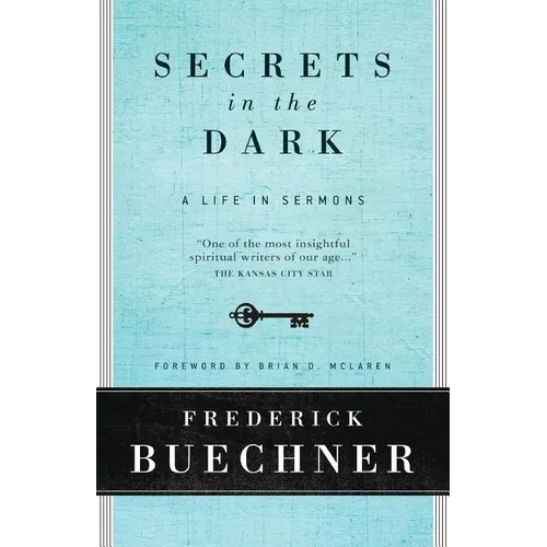Secrets in the Dark: A Life in Sermons