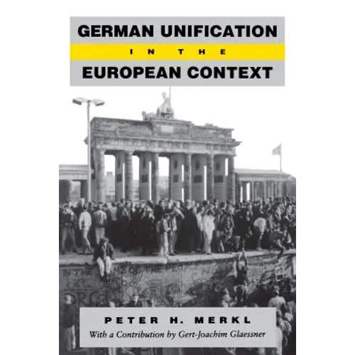 German Unification in the European Context