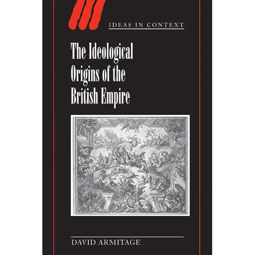 The Ideological Origins of the British Empire