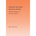 Rooted in the Earth, Rooted in the Sky: Hildegard of Bingen and Premodern Medicine