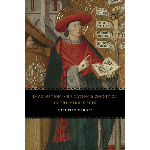 Imagination, Meditation, and Cognition in the Middle Ages