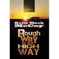The Rough Way to the High Way