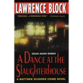 A Dance at the Slaughterhouse: A Matthew Scudder Crime Novel