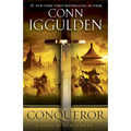 Conqueror: A Novel of Kublai Khan