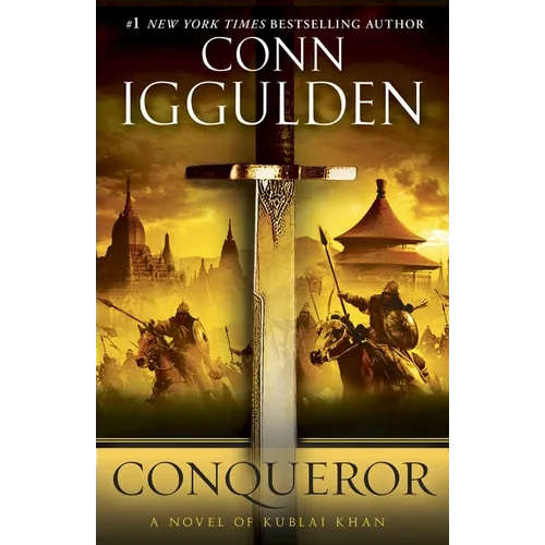 Conqueror: A Novel of Kublai Khan