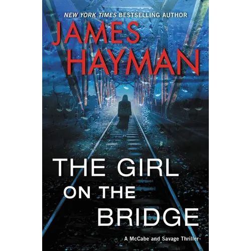 The Girl on the Bridge: A McCabe and Savage Thriller