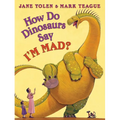 How Do Dinosaurs Say I'm Mad?