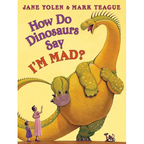 How Do Dinosaurs Say I'm Mad?