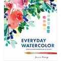 Everyday Watercolor: Learn to Paint Watercolor in 30 Days