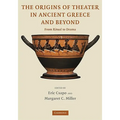 The Origins of Theater in Ancient Greece and Beyond: From Ritual to Drama