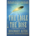 The Eagle and the Rose: A Remarkable True Story
