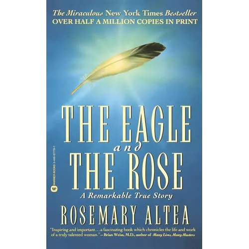 The Eagle and the Rose: A Remarkable True Story