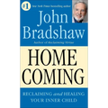 Homecoming: Reclaiming and Championing Your Inner Child