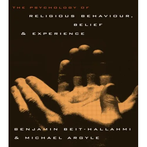 The Psychology of Religious Behaviour, Belief and Experience