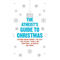 The Atheist's Guide to Christmas
