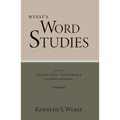 Word Studies in the Greek New Testament, volume 3