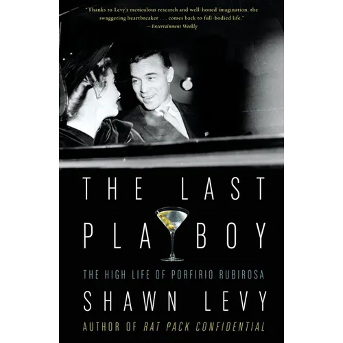 The Last Playboy: The High Life of Porfirio Rubirosa
