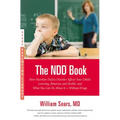 The N.D.D. Book: How Nutrition Deficit Disorder Affects Your Child's Learning, Behavior, and Health, and What You Can Do About It--Without Drugs