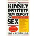 The Kinsey Institute New Report on Sex: What You Must Know to Be Sexually Literate
