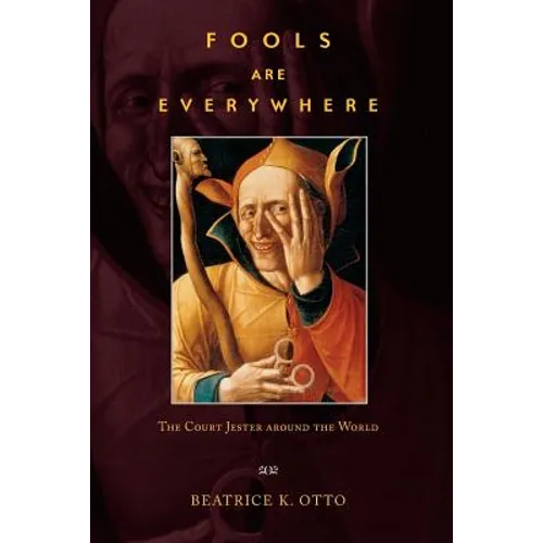Fools Are Everywhere: The Court Jester Around the World