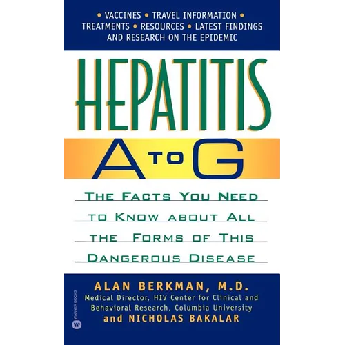 Hepatitis A to G: The Facts You Need to Know about All the Forms of This Dangerous Disease