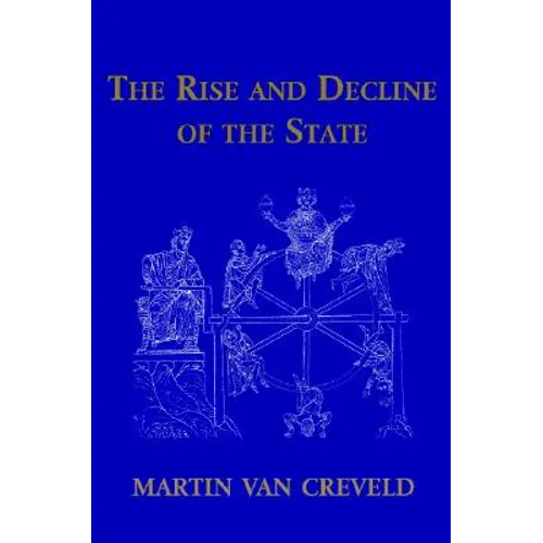 The Rise and Decline of the State