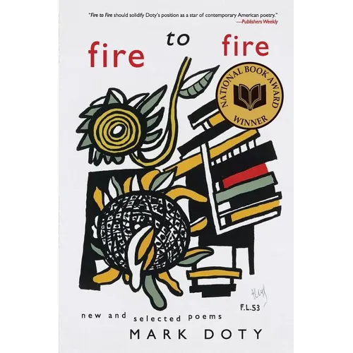 Fire to Fire: New and Selected Poems