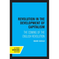 Revolution in the Development of Capitalism: The Coming of the English Revolution