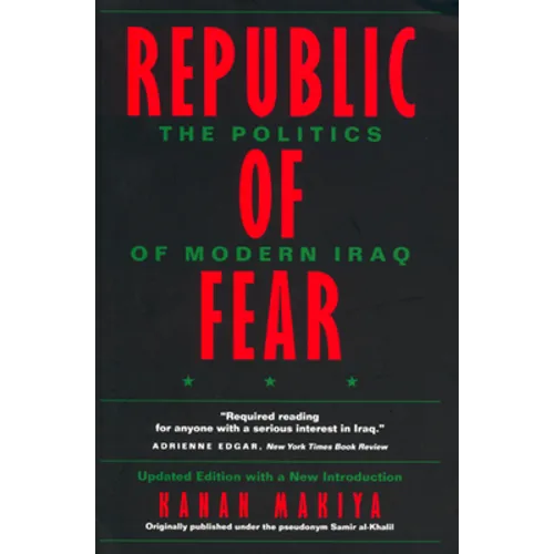 Republic of Fear: The Politics of Modern Iraq, Updated Edition