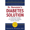 Dr. Bernstein's Diabetes Solution: The Complete Guide to Achieving Normal Blood Sugars